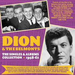 Singles & Albums Collection 1957-62 , Dion & Belmonts