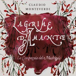 Lagrime D'amante , La Compagnia del Madrigale