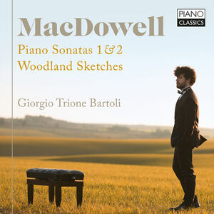 Piano Sonatas Nos 1 & 2 Woodland Sketches , Giorgio Trione Bartoli