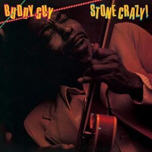 Stone Crazy , Buddy Guy