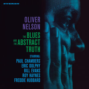 Blues & The Abstracts Truth - Limited 180-Gram Vinyl with Bonus Track [Import] , Oliver Nelson