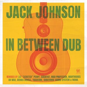 In Between Dub , Jack Johnson