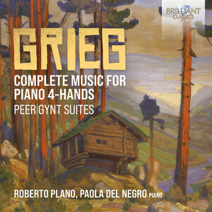 Complete Music for Piano 4-Hands Peer Gynt Suites , Roberto Plano