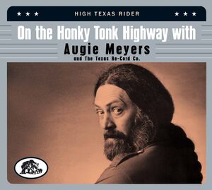 On The Honky Tonk Highway With Augie Meyers & The Texas Re-cord Co: High Texas Rider (Various Artists) , Various Artists