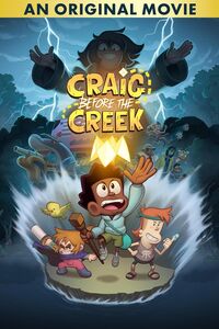 Craig Before The Creek: An Original Movie