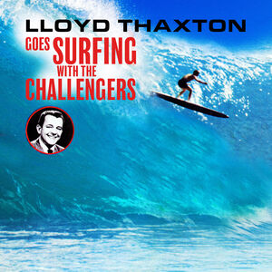 Lloyd Thaxton Goes Surfing with The Challengers