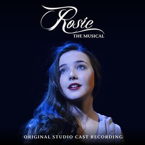 Rosie: The Musical - Original Studio Cast