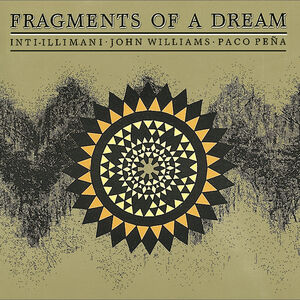 Fragments of a Dream , Inti-Illimani
