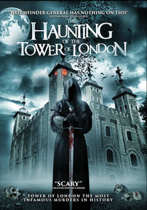 The Haunting Of The Tower Of London