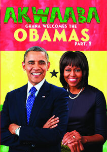 Akwaaba: Ghana Welcomes The Obamas, Part II , Barack Obama
