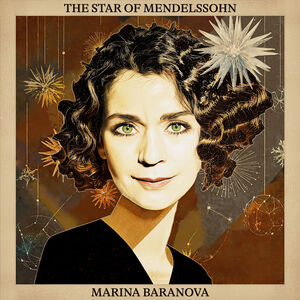 The Star of Mendelssohn , Marina Baranova