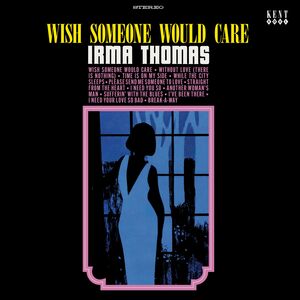 Wish Someone Would Care [Import] , Irma Thomas