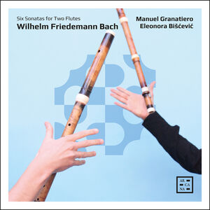 W. F. Bach: Six Sonatas for Two Flutes , Manuel Granatiero