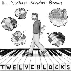 Michael Stephen Brown: Twelve Blocks , Michael Stephen Brown