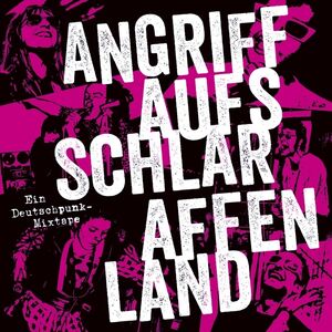 Angriff Auf's Schlaraffenland: Ein Deutschpunk-Mixtap , Various Artists