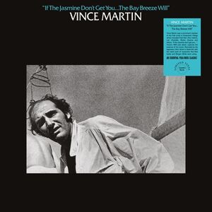 If Jasmine Don't Get You... The Bay Breeze Will , Vince Martin