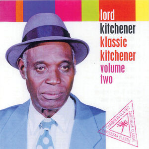 Klassic Kitchener, Vol. 2 , Lord Kitchener