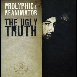The Ugly Truth , Prolyphic/Reanimator