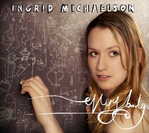 Everybody , Ingrid Michaelson