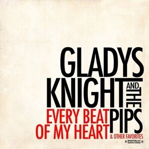 Every Beat of My Heart & Other Favorites , Gladys Knight & the Pips