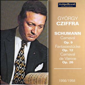 Gyorgy Cziffra Plays Schumann , Gy rgy Cziffra