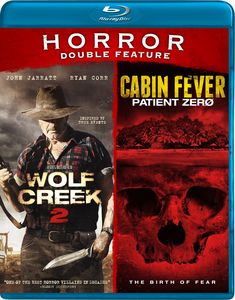 Wolf Creek 2, Cabin Fever Double Feature