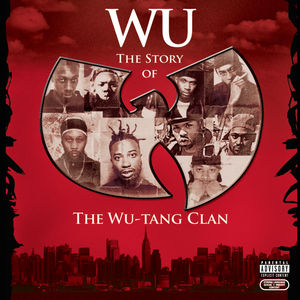 Wu: Story of Wu-Tang [Explicit Content]
