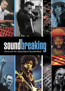 Soundbreaking: Stories From the Cutting Edge of Recorded Music