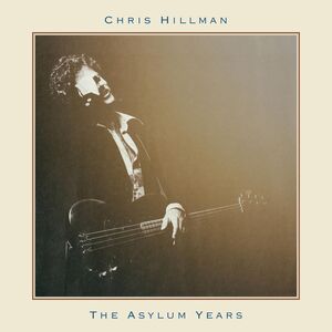 Asylum Years , Chris Hillman
