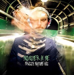 Monster In Me , Krissy Matthews