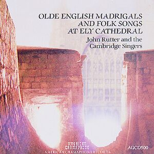 Olde English Madrigals , John Rutter & the Cambridge Singers