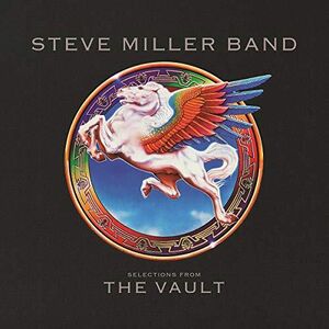 Selections From The Vault , Steve Miller