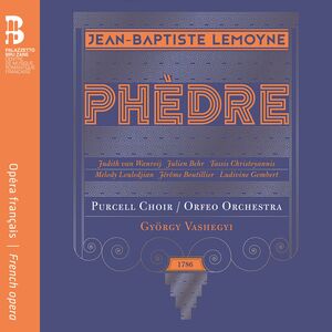 Phedre , Christoyannis Behr Purcell Choir Orfeo Orchestra Vashegyi Boutillier Wanroij Louledjian Gomb