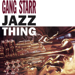 Jazz Thing , Gang Starr