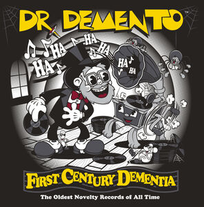 First Century Dementia , Dr Demento