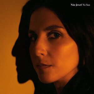 No Sun , Nite Jewel