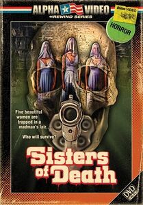 Sisters of Death (Alpha Video Rewind Series)