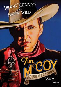 The Riding Tornado / Riding Wild (Tim McCoy Western Double Feature Volume 9) , Tim McCoy