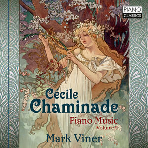 Chaminade: Piano Music Vol 2 , Mark Viner