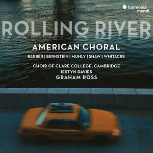 Rolling River: American Choral , Lestyn Davies
