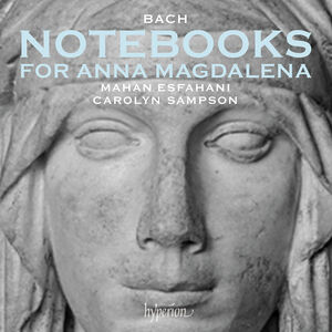 Bach: Notebooks for Anna Magdalena , Mahan Esfahani