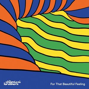 For That Beautiful Feeling [Import] , The Chemical Brothers