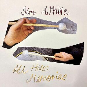 All Hits: Memories , Jim White