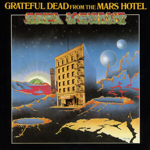 From the Mars Hotel (50th Anniversary Remaster) , The Grateful Dead