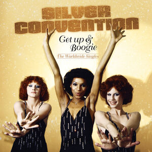 Get Up & Boogie: The Worldwide Singles , The Silver Convention