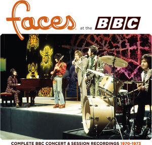 Faces at the BBC: Complete BBC Concert & Session Recordings (1970-1973)