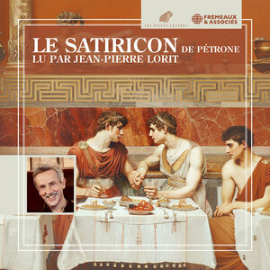 Le Satiricon - lu par Jean-Pierre Lorit