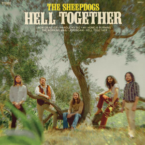 Hell Together , The Sheepdogs