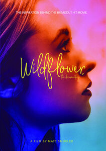 Wildflower: The Documentary