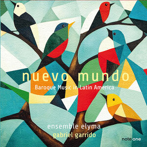 Nuevo Mundo - Baroque Music in Latin America , Ensemble Elyma